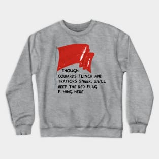 The Red Flag - Labour Party, Socialist Crewneck Sweatshirt